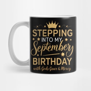 Stepping Into My September Birthday With God's Grace And Mercy Mug